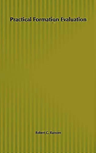 Practical Formation Evaluation