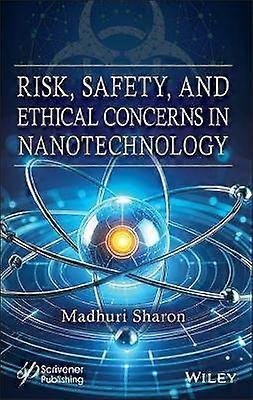 Risk Safety and Ethical Concerns in  Nanotechnology