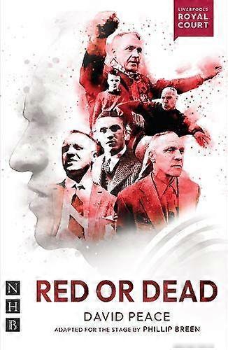 Red Or Dead - NHB Modern Plays - David Peace - Plays, playscripts - Nick Hern Books - Paperback
