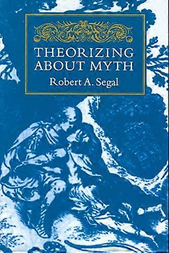 Theorizing About Myth