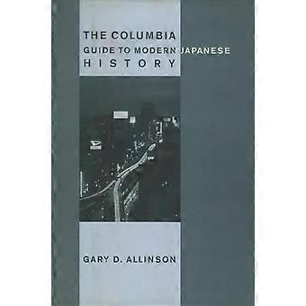 Der Columbia Guide to Modern Japanese History (Columbia Guides to Asian History)