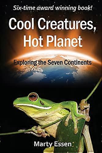 Cool Creatures, Hot Planet: Explorer les sept continents
