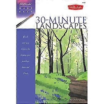 Watercolor Made Easy: 30-Minute Landscapes