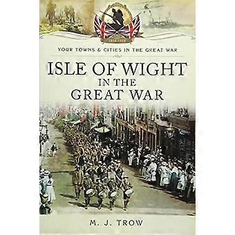 Isle Of Wight im ersten Weltkrieg (Städte und Städte im ersten Weltkrieg)