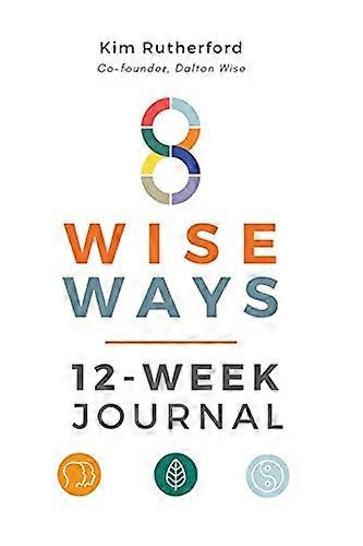 8 Wise Ways 12 - Week  - Journal