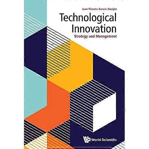 Technological Innovation: Strategy And Management