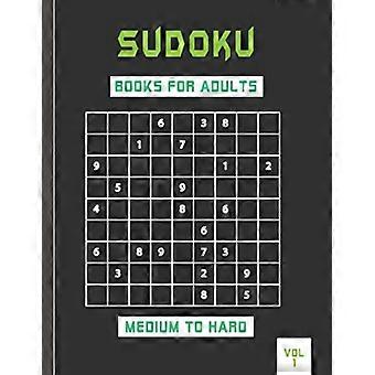 Sudoku-Bücher für Erwachsene, mittel bis schwer, Band 1: Rätselbuch für Erwachsene zur Gehirntraining.