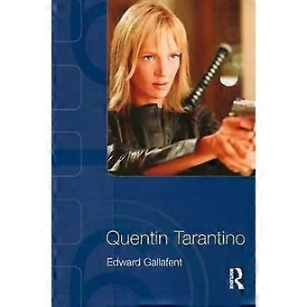 Quentin Tarantino - Edward Gallafent