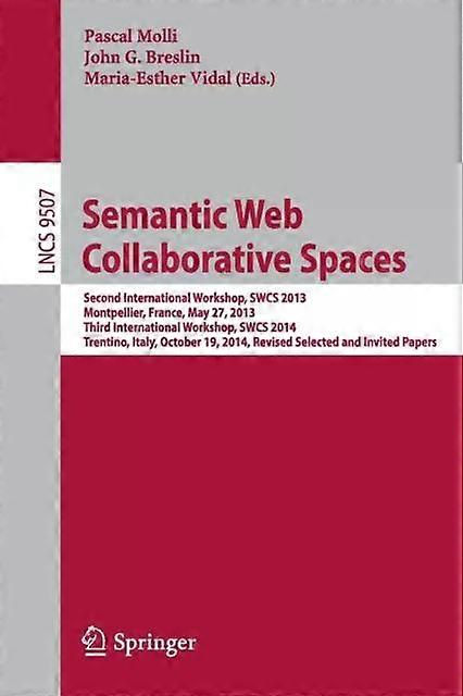 Semantic Web Collaborative Spaces Second International Workshop Swcs 2013 - Springer Nature B.V