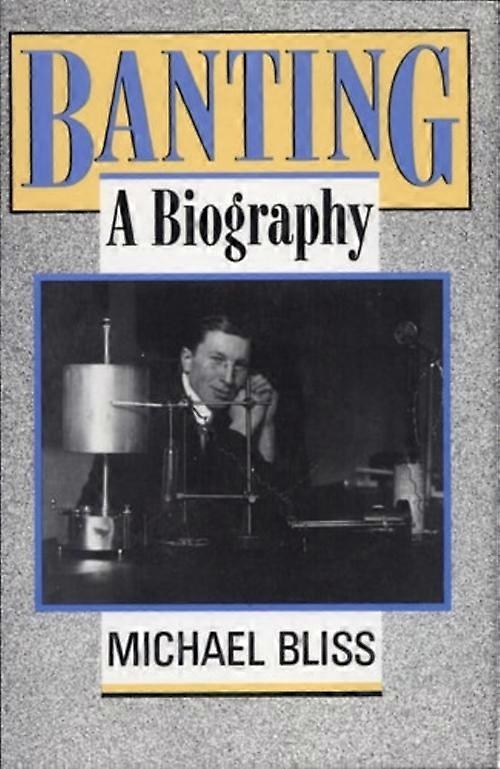 Banting A Biography