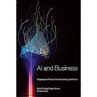 AI and Business Mapping the Present for Harnessing the Future