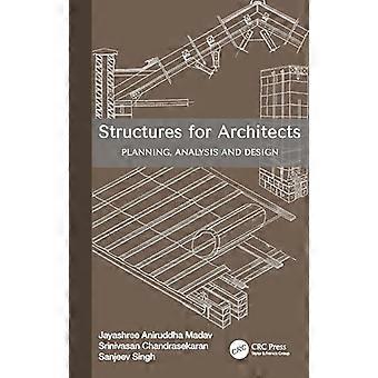 Structures for Architects Planning Analysis and Design