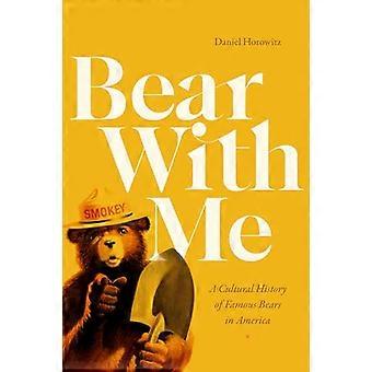 Bear with Me A Cultural History of Famous Bears in America