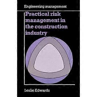 Practical Risk Management In The Construction Industry - Leslie Edwards - Paperback - en Book