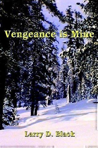Vengeance is mine