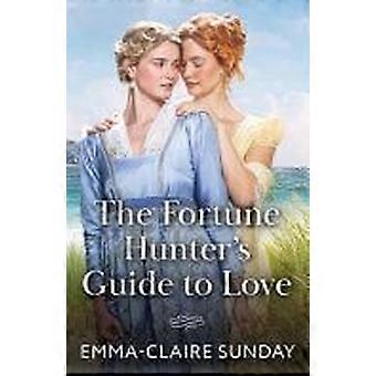The fortune hunter's guide to love