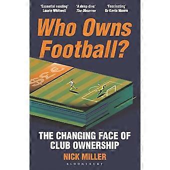 Who Owns Football? The Changing Face of Club Ownership