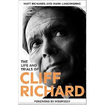 The Life and Trials of Cliff Richard The Biography