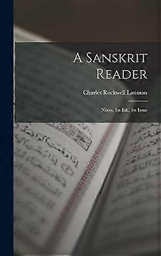 A sanskrit reader notes. 1st ed. , 1st issue