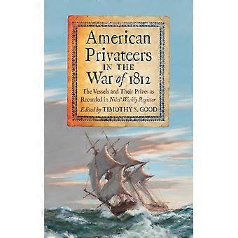 American Privateers In The War Of 1812 The Vessels And Their Prizes As Recorded - McFarland and Company Inc - Paperback - English Book - History