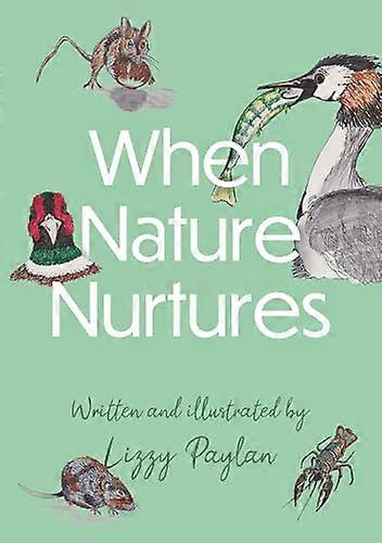 When Nature Nurtures