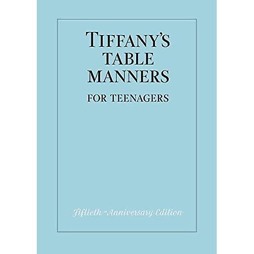 Tiffany's Table Manners for Teenagers