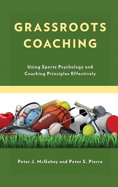 Grassroots Coaching by Peter S. Pierro Hardback Book
