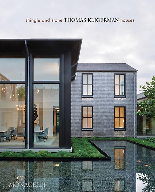 Shingle And Stone - Thomas Kligerman - Architectural structure and design - Monacelli Press - Hardback