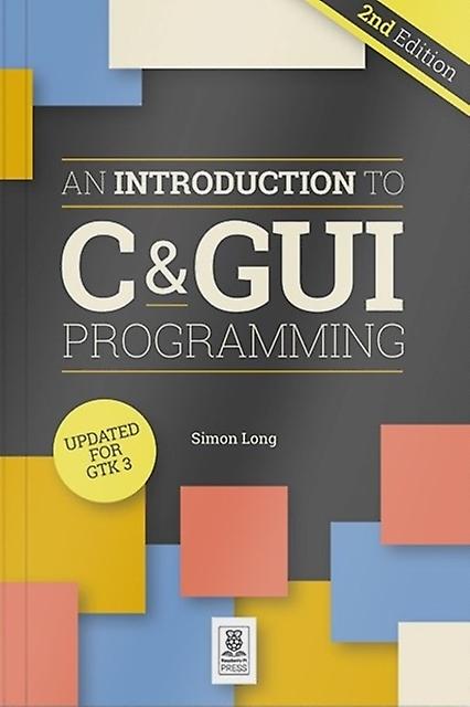 An Introduction To C Amp Gui Programming 2e by Simon Long Paperback