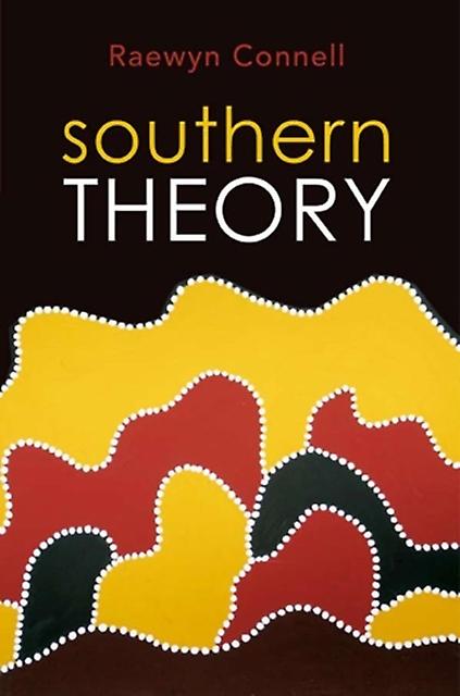 Southern Theory by Raewyn Connell Paperback Book