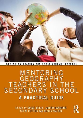 Mentoring Geography Teachers In The Secondary School Paperback