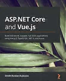 Asp.net Core And Vue.js by Devlin Basilan Duldulao Paperback