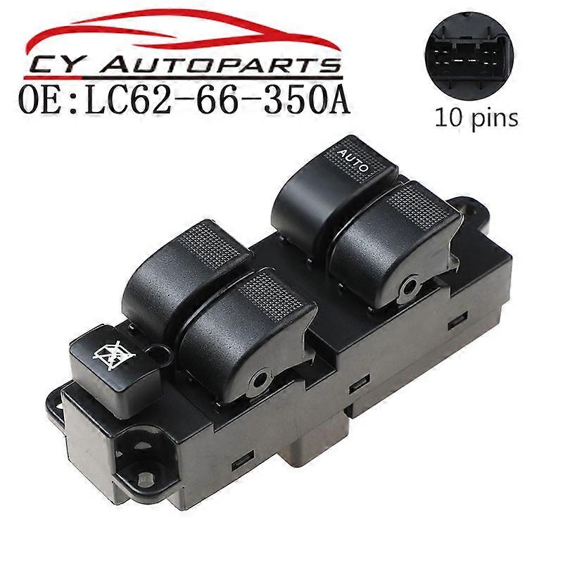 High Quality Driver Left Side Power Window Switch LC62 66 350A/LC62-66-350A For 2001-2006 MAZDA MPV
