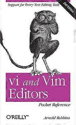 VI and VIM Editors Pocket Reference