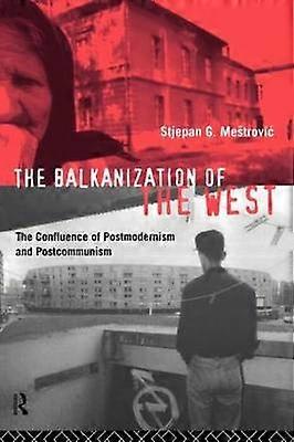 The Balkanization of the West