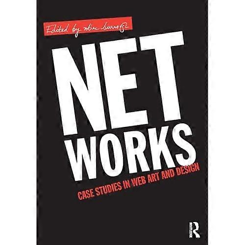 Net Works: Case Studies in Web Art and Design
