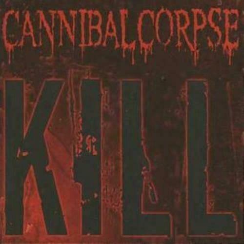 Cannibal Corpse Kill CD (2006)