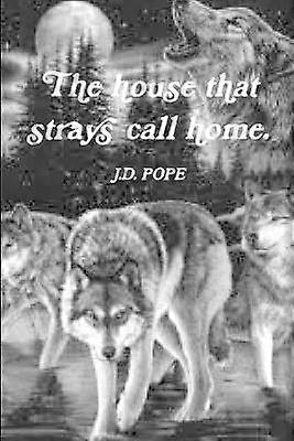 The House That Strays Call Home.