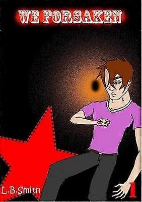 We Forsaken Volume 1