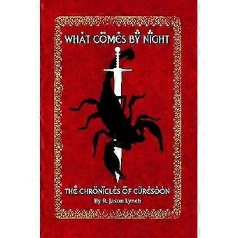 Ce qui vient la nuit (Les Chroniques de Curesoon - Livre Deux)