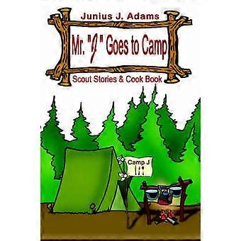 Mr. "J" Goes to Camp