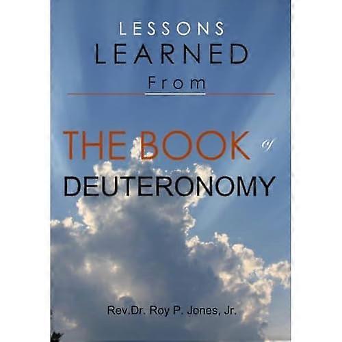 Lessons Learned from the Book of Deuteronomy