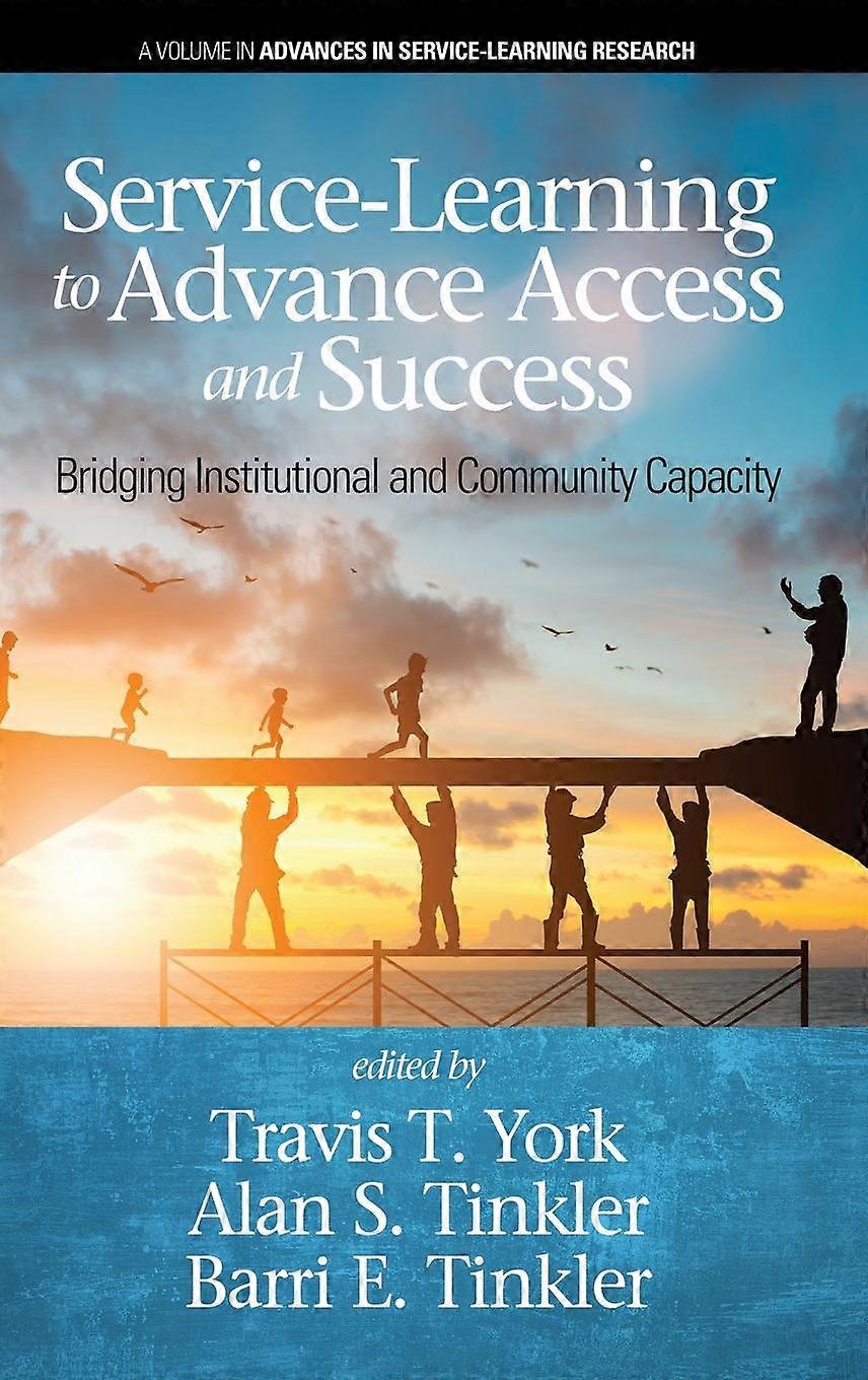 Servicelearning To Advance Access  Success Hardback Book