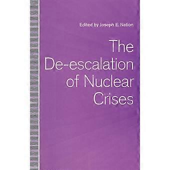 The De-escalation Of Nuclear Crises - Joseph E. Nation - Paperback - en Book