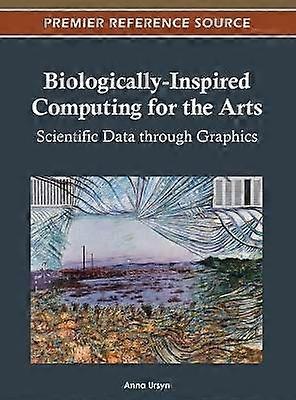 Biologically-Inspired Computing for the Arts