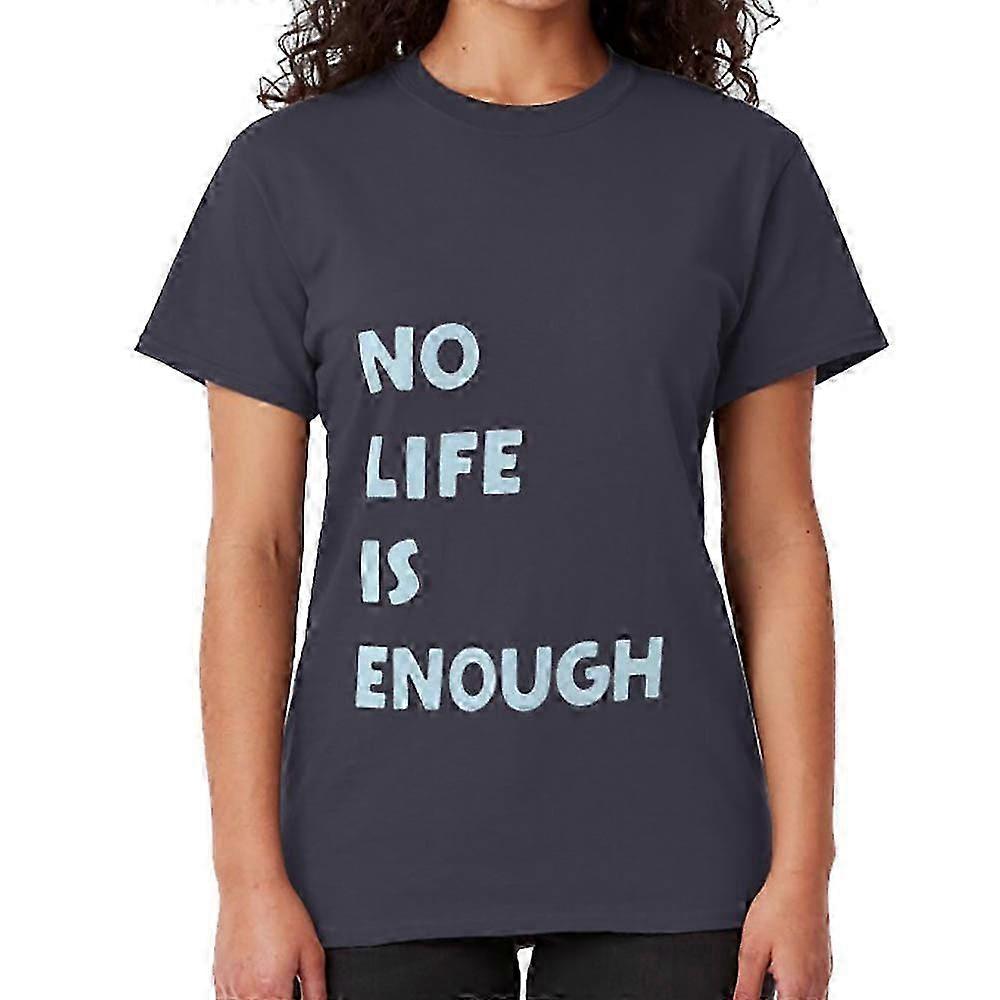 Tričko No Life Is Enough