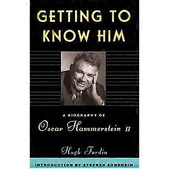 Hem leren kennen: een biografie van Oscar Hammerstein II