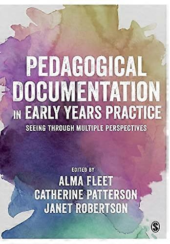 Pedagogical Documentation in Early Years Practice: Seeing Through Multiple Perspectives