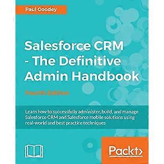 Salesforce CRM - Le manuel d’administration définitif - Quatrième édition