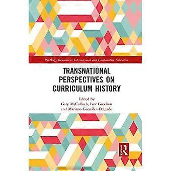 Transnational Perspectives On Curriculum History - Taylor & Francis Ltd